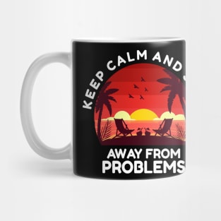 Sunset keep calm and stay away from problems Mug